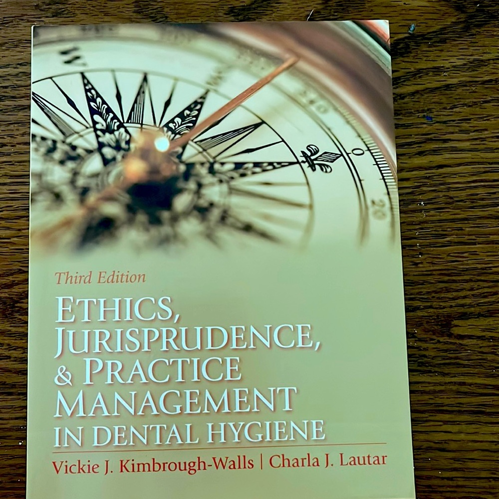 Ethics, jurisprudence, & practice management in dental hygiene.